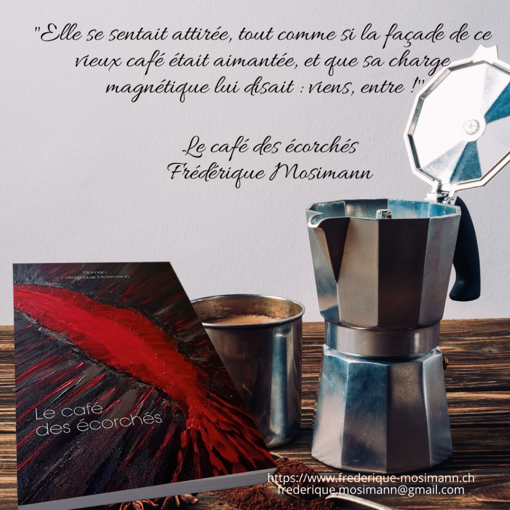 Un instant de poésie Frédérique Mosimann Le café des écorchés La toile enflammée Roman Auteur